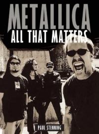 METALLICA:  All That Matters   