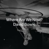 david_bowie_where_are_we_now_cover_artwork.jpg