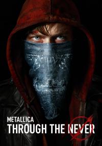  "Metallica: Through The Never"  DVD!